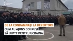 Scăpați din închisoare, doi foști deținuți ruși povestesc despre dezertarea în Ucraina