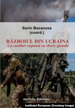 Volumul apărut la editura Institutului European abordează și efectele comunicării de război și ale propagandei în războiul din Ucraina