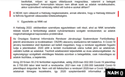 A járványügyi bejelentőrendszer nem magas esetszámra volt kialakítva, ez pedig egy járvány idején megbosszulta magát. A NEAK pedig nem válaszolt a NAIH tisztázó kérdéseire, úgyhogy a NAIH szerint most így jártak az állampolgárok. Részlet a NAIH anyagából.