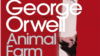 George Orwell, „Ferma animalelor”. Introducere
