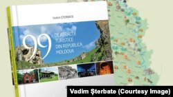 Cartea „99 de atracţii turistice din Republica Moldova”, de Vadim Șterbate