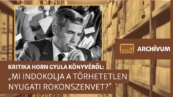 „Azzal a reménnyel vettem kézbe, hogy a nyugati rokonszenv megalapozott” – archív kritika Horn Gyula könyvéről