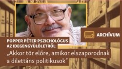 „Olcsó és rizikómentes kiélése az indulatoknak” – archív interjú Popper Péter pszichológussal az idegengyűlöletről