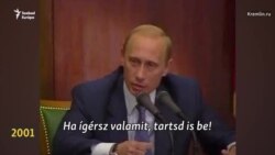 "Amit ígérsz, tartsd is be" - Putyin nem mindig tartja magát saját mottójához