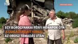 Egy borogyankai férfi hónapok óta a családtagjait keresi az orosz támadás után