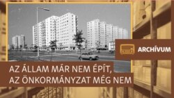 „Az állam már nem épít, az önkormányzat még nem épít” – archív műsor a lakáshelyzetről